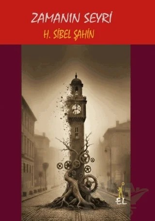 Zamanın Seyri – H. Sibel Şahin – El Yayınları kitap kapağı
