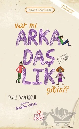 Var mı Arkadaşlık Gibisi ? – Yavuz Bahadıroğlu – Nesil Çocuk Yayınları kitap kapağı