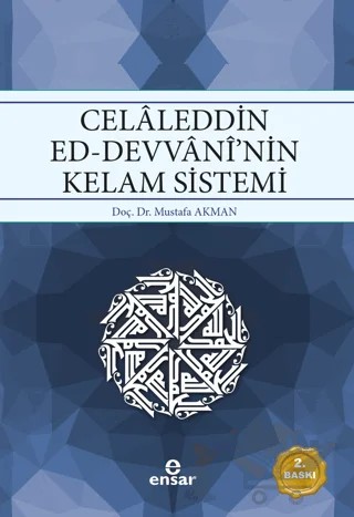 Celaleddin Ed-Devvani'nin Kelam Sistemi – Mustafa Akman – Ensar Neşriyat kitap kapağı
