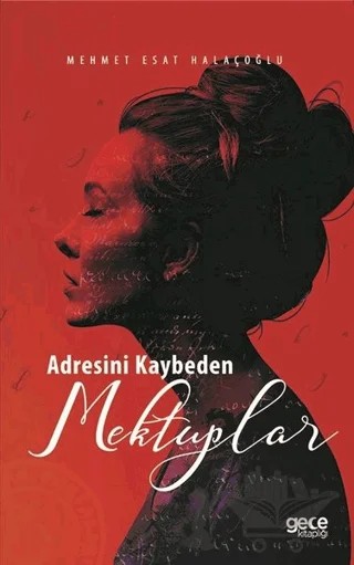 Adresini Kaybeden Mektuplar – Mehmet Esat Halaçoğlu – Gece Kitaplığı kitap kapağı