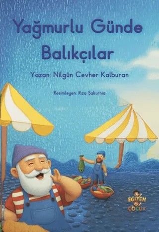 Yağmurlu Günde Balıkçılar – Nilgün Cevher Kalburan – Eğiten Kitap kitap kapağı