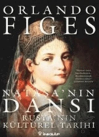 Nataşa’nın Dansı – Orlando Figes – İnkılap Kitabevi kitap kapağı