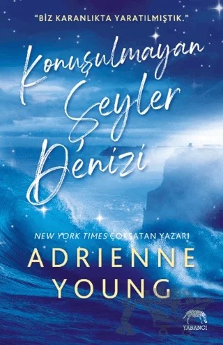 Konuşulmayan Şeyler Denizi – Adrienne Young – Yabancı Yayınları kitap kapağı