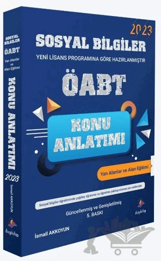 Sosyal Bilgiler ÖABT Yan Alanlar Ve Alan Eğitimi Konu Anlatımı – İsmail Akkoyun – Dizgi Kitap kitap kapağı