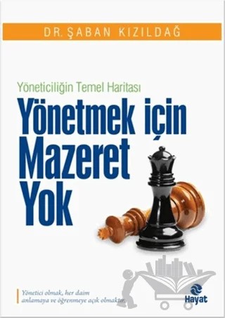 Yönetmek İçin Mazeret Yok – Şaban Kızıldağ – Hayat Yayınları kitap kapağı