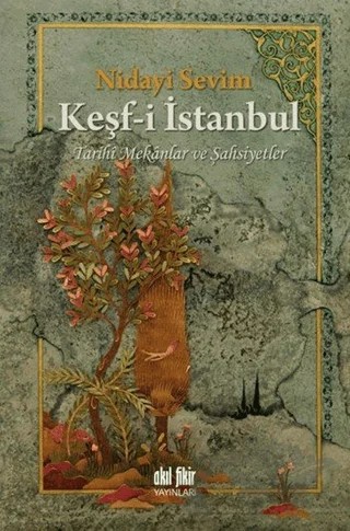 Keşf-i İstanbul – Nidayi Sevim – Akıl Fikir Yayınları kitap kapağı