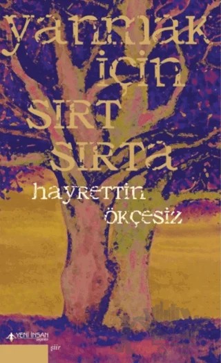 Yanmak İçin Sırt Sırta – Hayrettin Ökçesiz – Yeni İnsan Yayınevi kitap kapağı