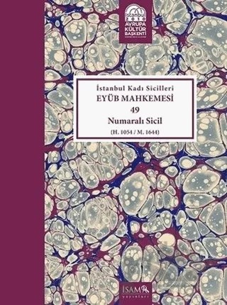 İstanbul Kadı Sicilleri - Eyüb Mahkemesi 49 Numaralı Sicil Cilt 26 – Kolektif – İsam Yayınları kitap kapağı