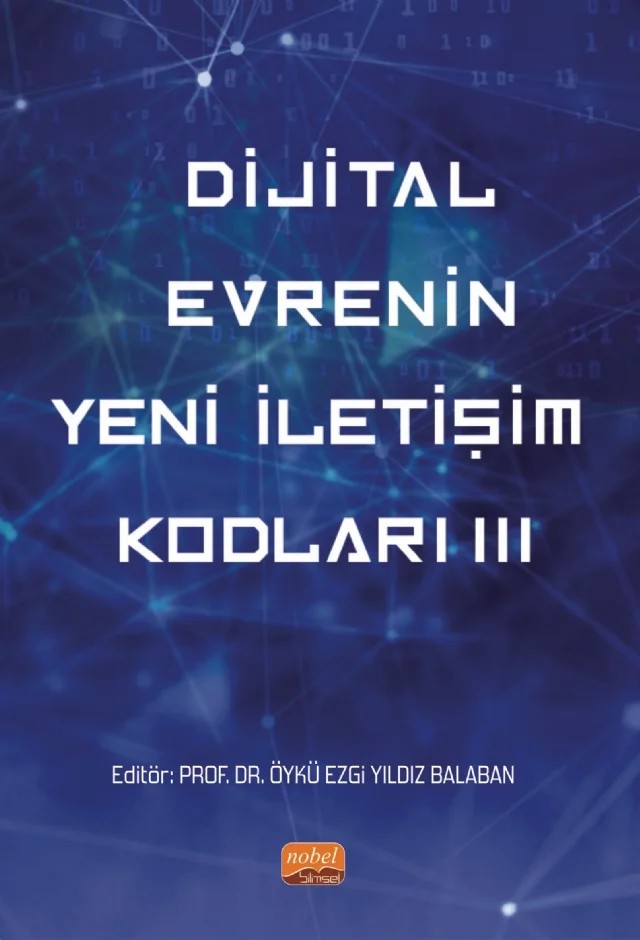 Dijital Evrenin Yeni İletişim Kodları III – Alparslan Nas, Ayben Ceyhan Günay, Begüm Maral, Berna Aksoy Özcan, Betül Özkaya, Cem Sefa Sütçü, Deniz Yaman, Elif Başak Sarıoğlu, Eser Levi, Gül Banu Dayanç Kıyat, Güleser Ekşioğlu Şensoy, Irmak KOÇ Alamaslı, Kıvanç Nazlım Tüzel Uraltaş, M. Sedat Dönmez, Özlem Özdemir, Sevgi N. Sadedil, Sezgi Turfa – Nobel Bilimsel Eserler kitap kapağı
