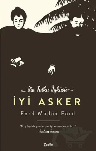 İyi Asker – Ford Madox Ford – Zeplin Kitap kitap kapağı
