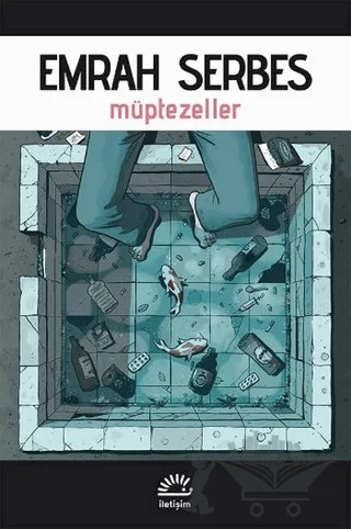 Müptezeller – Emrah Serbes – İletişim Yayınevi kitap kapağı