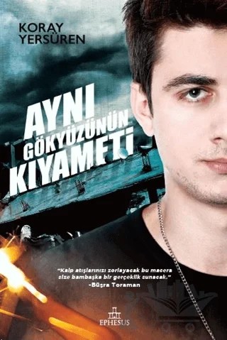 Aynı Gökyüzünün Kıyameti – Koray Yersüren – Ephesus Yayınları kitap kapağı