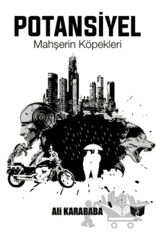 Potansiyel Mahşerin Köpekleri – Ali Karababa – Ateş Yayınları kitap kapağı