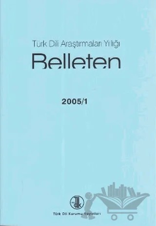 Türk Dili Araştırmaları Yıllığı - Belleten 2005 / 1 – Türk Dil Kurumu Yayınları kitap kapağı
