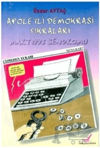Apoletli Demokrasi Fıkraları Mart 1998 Sendromu – Önder Aytaç – Sam Yayınları kitap kapağı
