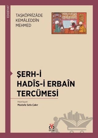 Şerh-i Hadis-i Erbain Tercümesi – Taşköprizade Kemaleddin Mehmed – DBY Yayınları kitap kapağı