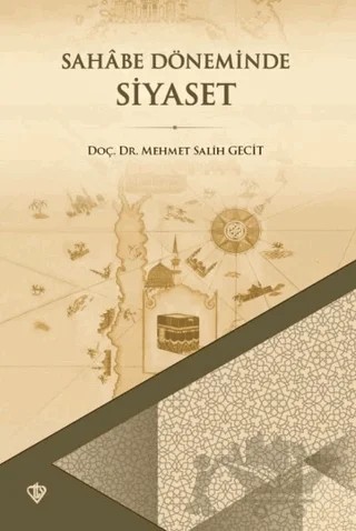 Sahabe Döneminde Siyaset – Mehmet Salih Geçit – Türkiye Diyanet Vakfı Yayınları kitap kapağı
