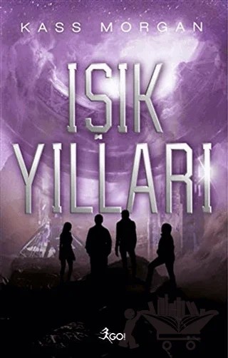 Işık Yılları – Kass Morgan – GO! Kitap kitap kapağı