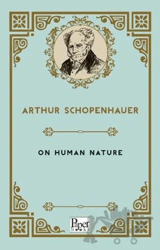 On Human Nature – Arthur Schopenhauer – Paper Books kitap kapağı