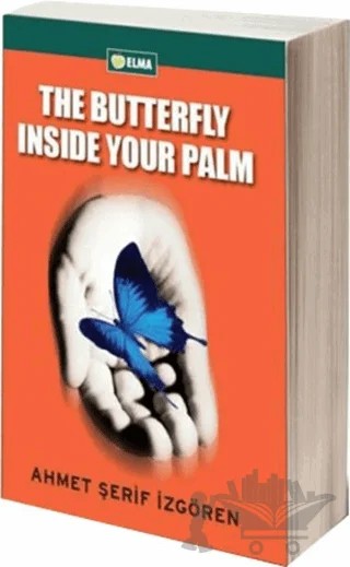 The Butterfly Inside Your Palm – Ahmet Şerif İzgören – ELMA Yayınevi kitap kapağı