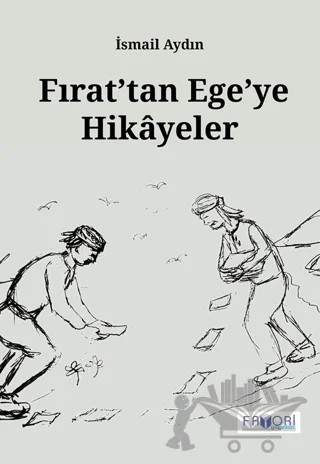Fırat’tan Ege’ye Hikayeler – İsmail Aydın – Favori Yayınları kitap kapağı