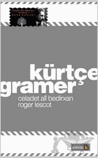 Kürtçe Gramer – Celadet Ali Bedirxan, Roger Lescot – Avesta Yayınları kitap kapağı