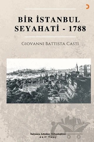 Bir İstanbul Seyahati - 1788 – Giovanni Battista Casti – Cinius Yayınları kitap kapağı