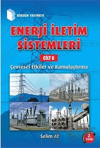 Enerji İletim Sistemleri Cilt 6 – Selim Ay – Birsen Yayınevi kitap kapağı