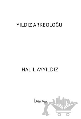 Yıldız Arkeoloğu – Halil Ayyıldız – İkinci Adam Yayınları kitap kapağı