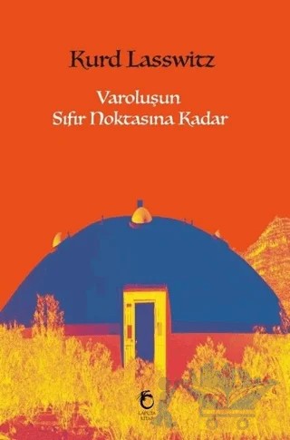 Varoluşun Sıfır Noktasına Kadar – Kurd Lasswitz – Laputa Kitap kitap kapağı
