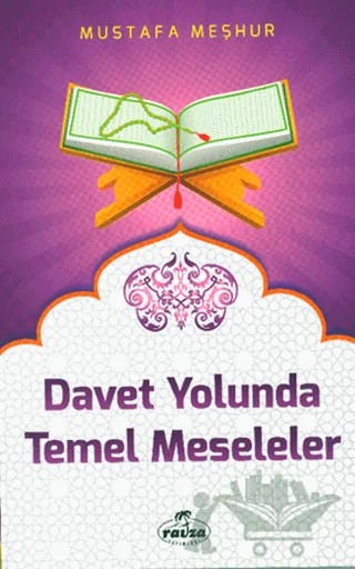Davet Yolunda Temel Meseleler – Mustafa Meşhur – Ravza Yayınları kitap kapağı