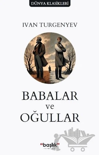 Babalar ve Oğullar – Ivan Turgenyev – Başlık Yayınları kitap kapağı