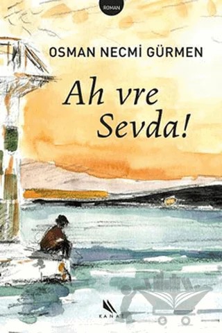 Ah Vre Sevda – Osman Necmi Gürmen – Kanat Kitap kitap kapağı