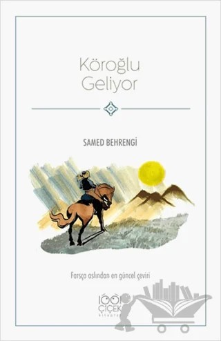 Köroğlu Geliyor – Samed Behrengi – 1001 Çiçek Kitaplar kitap kapağı