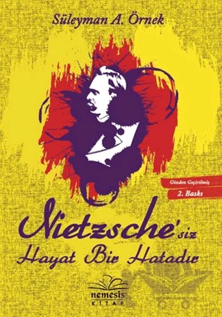 Nietzsche’siz Hayat Bir Hatadır – Süleyman A. Örnek – Nemesis Kitap kitap kapağı