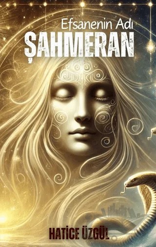 Efsanenin Adı Şahmeran – Hatice Üzgül – Yaren Kitap kitap kapağı