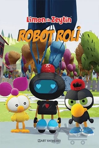 Limon ile Zeytin - Robot Roli – Salih Memecan – Mart Yayınları kitap kapağı