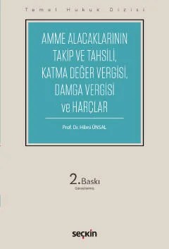 Temel Hukuk DizisiAmme Alacaklarının Takip ve Tahsili, Damga Vergisi ve Harçlar (THD) – Hilmi Ünsal – Seçkin Yayıncılık kitap kapağı