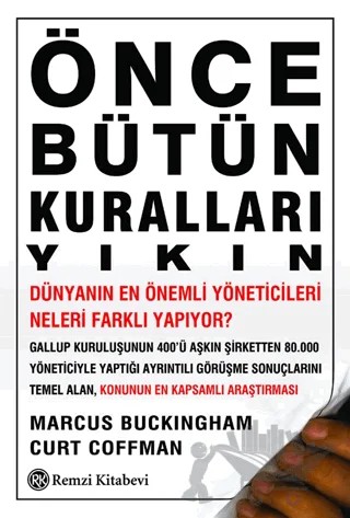 Önce Bütün Kuralları Yıkın – Curt Coffman – Remzi Kitabevi kitap kapağı