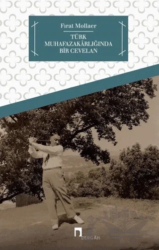 Türk Muhafazakarlığında Bir Cevelan – Fırat Mollaer – Dergah Yayınları kitap kapağı