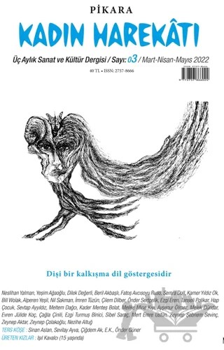 Pikara Kadın Harekatı Üç Aylık Sanat ve Kültür Dergisi Sayı: 3 - Mart - Nisan - Mayıs 2022 – Pikaresk Yayınevi kitap kapağı