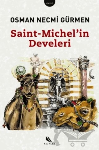 Saint-Michel’in Develeri – Osman Necmi Gürmen – Kanat Kitap kitap kapağı