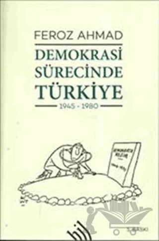 Demokrasi Sürecinde Türkiye (1945-1980) – Feroz Ahmad – Hil Yayınları kitap kapağı