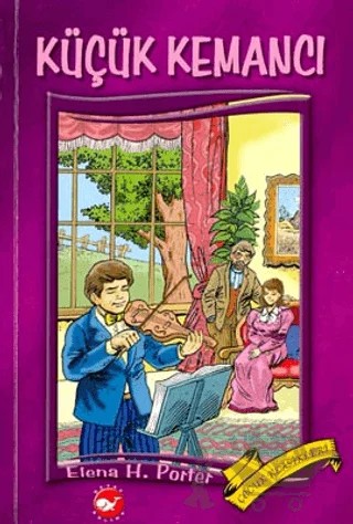 Küçük Kemancı – Eleanor H. Porter – Beyaz Balina Yayınları kitap kapağı