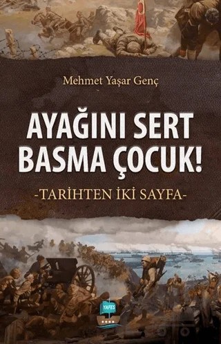 Ayağını Sert Basma Çocuk! – Mehmet Yaşar Genç – Yafes Yayınları kitap kapağı