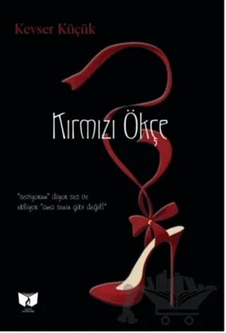 Kırmızı Ökçe – Kevser Küçük – Ateş Yayınları kitap kapağı