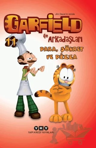 Garfield ile Arkadaşları 11 - Para, Şöhret ve Pizza – Jim Davis – Yapı Kredi Yayınları kitap kapağı