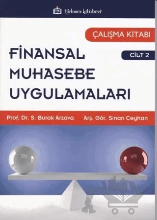 Finansal Muhasebe Uygulamaları Çalışma Kitabı Cilt:2 – S. Burak Arzova, Sinan Ceylan – Türkmen Kitabevi kitap kapağı
