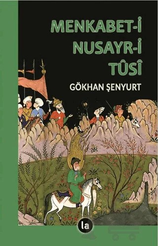 Menkabet-i Nusayr-i Tûsİ – Gökhan Şenyurt – La Kitap kitap kapağı