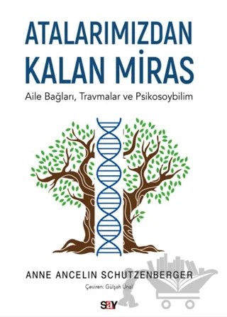 Atalarımızdan Kalan Miras – Anne Ancelin Schützenberger – Say Yayınları kitap kapağı